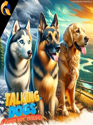 cover image of Talking Dogs: A Good Boy Trilogy Bundle
